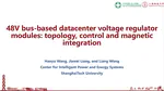 48V bus-based datacentre voltage regulator modules topology, control and magnetic integration